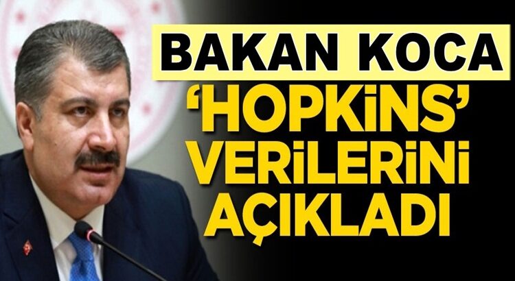  Sağlık Bakanı Koca Hopkins Üniversitesi verilerini açıkladı