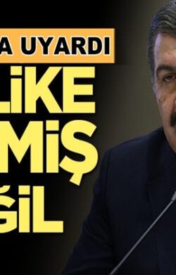 Sağlık Bakanı Koca uyardı: Tehlike geçmiş değil dedi ve ekledi
