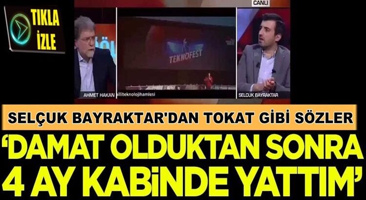  Selçuk Bayraktar: Damat olduktan sonra 4 ay kabinde yattım