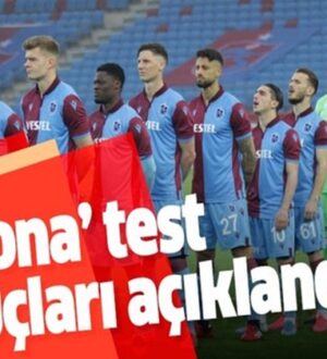 Trabzonspor kulübü koronavirüs test sonuçlarını açıkladı