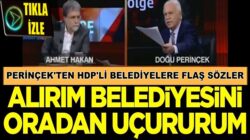 Vatan Partisi Lideri Doğu Perinçek’ten HDP’li belediyelere flaş sözler !