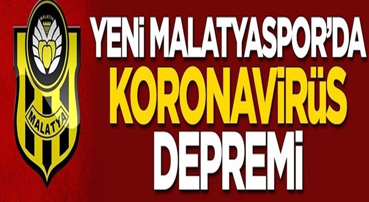  Yeni Malatyaspor’da süper lig öncesi koronavirüs depremi