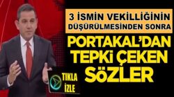 Fatih Portakal’dan vekilliği düşen 3 isimle ilgili tepki çeken sözler