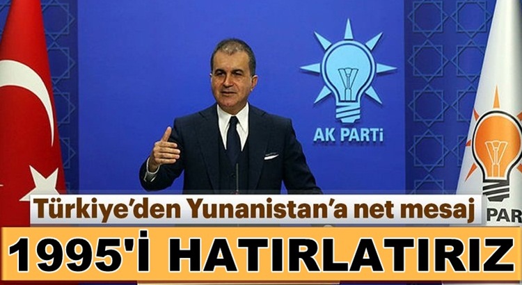  AK Parti Sözcüsü Ömer Çelik’ten Yunaniatan’a net mesaj