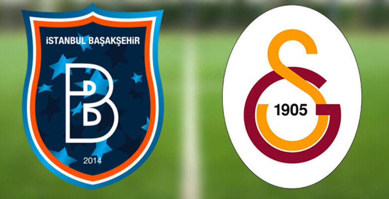  Başakşehir Galatasaray maçı ne zaman hangi kanalda?