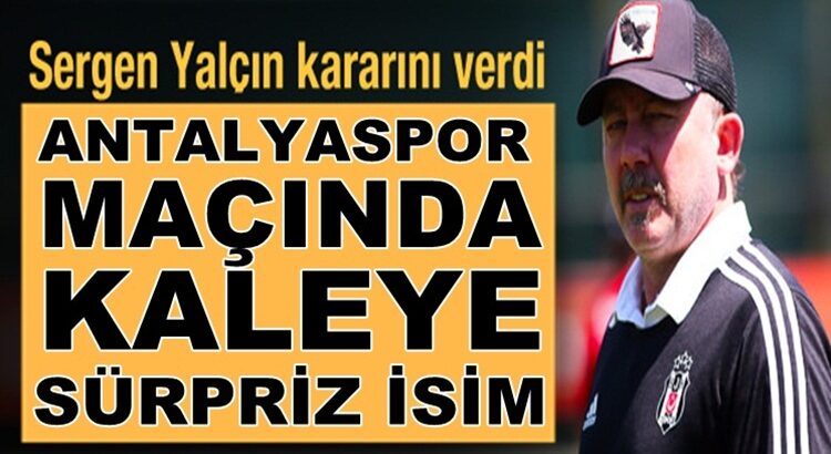  Beşiktaş’ta Sergen Yalçın kaleyi Ersin Destanoğlu’na emanet edecek
