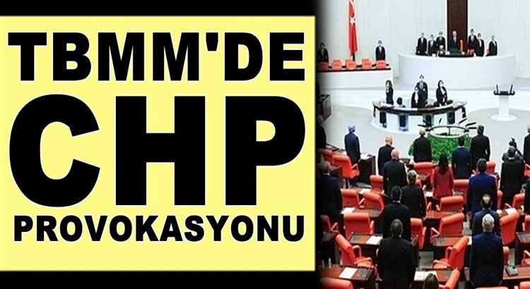  CHP’li Engin Altay’dan TBMM’de akıl almaz provokasyon!