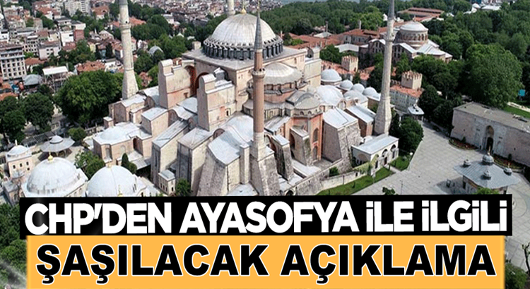  CHP’li Faik Öztrak”Ayasofya” açıklaması: Açacaksanız açın !