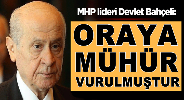  Devlet Bahçeli: Haftanin’e Türk kahramanlığının mührü vurulmuştur