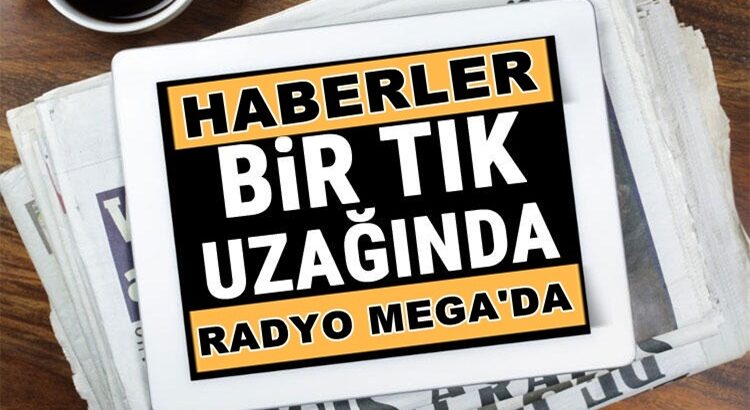  Ensonhaber’ler İnternethaber’leri Sabah Akşam Radyo Mega’da