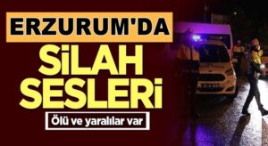 Erzurum’un Yakutiye ilçesinde Hastanede silah sesleri! Ölü ve yaralılar var