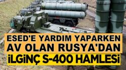 Esed’e yardımlarına devam eden Rusya’dan ilginç S-400 hamlesi!