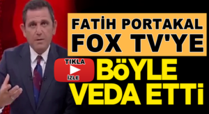 Fatih Portakal Fox TV Ekranlarını işte böyle veda etti