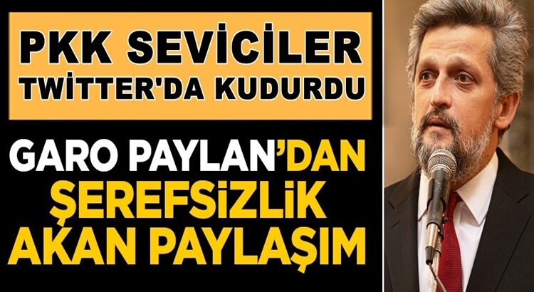  Garo Paylan, Hüseyin Kaçmaz ve Banu Güven’den alçak paylaşım