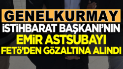 Genelkurmay İstihbarat Başkanı Ali Serin’in emir subayı FETÖ’den alındı