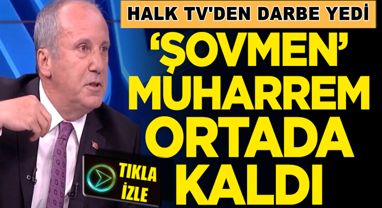  Haber Global’de Şov yapan Muharrem İnce ortada kaldı Halk Tv’den darbe