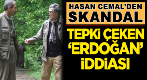 HDP Sevici T24 Yazarı Hasan Cemal’den skandal Erdoğan iddiaları