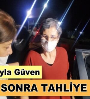 HDP’li Leyla Güven, tutuklandıktan 3 gün sonra tahliye edildi !