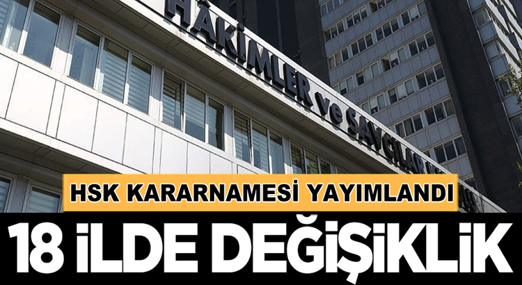  HSK kararnamesi yayımlandı! Kararnamede 18 ilde değişiklik