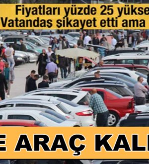 İkinci el otomobil büyük rağbet piyasasında araç kalmadı !