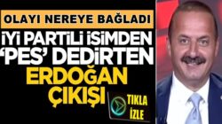 İYİ Partili Yavuz Ağıralioğlu’ndan “pes dedirten” Erdoğan çıkışı!