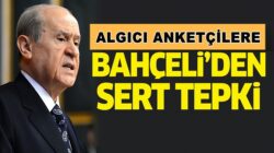 MHP Lideri Devlet Bahçeli’den çok sert anket tepkisi!