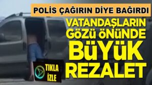 Muğla’da Vatandaşların gözü önünde kadına şiddet