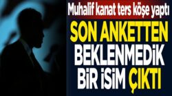 Muhalif kanatta cumhurbaşkanlığında şok isimler! Son ankette o isimler