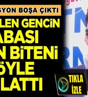 Öldürülen Barış Çakan’ın babası olan biteni böyle anlattı