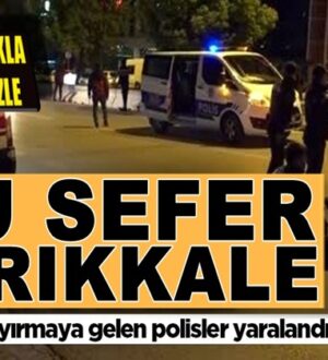 Polislere şiddet çoğalıyor Kırıkkale’deki silahlı kavgada 2 polis yaralandı