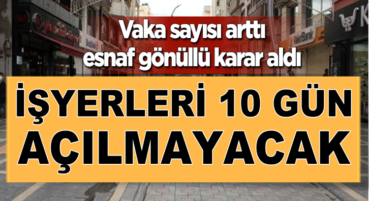  Şırnak ve Cizre’de Koronavirüs gerekçesiyle iş yerleri 10 gün açılmayacak