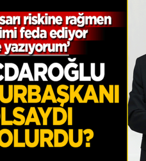 Türkiye’de Kemal Kılıçdaroğlu Cumhurbaşkanı olsaydı ne olurdu?