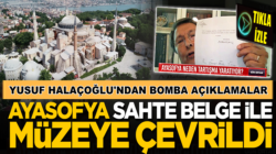 Yusuf Halaçoğlu, Ayasofya’yı sahte belgelerle müzeye çevirdiler