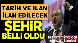 Muharrem İnce’den yeni parti işareti adı belli o şehirden ilan edilecek