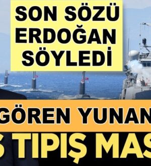 Son söz Erdoğan’dan Zoru gören Yunan masaya dönüyor