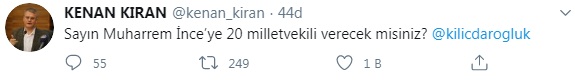 Kıran, sosyal medya hesabından "Sayın Muharrem İnce’ye 20 milletvekili verecek misiniz Kılıçdaroğlu?" ifadelerini kullandı.