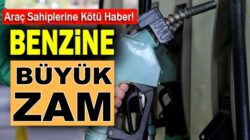 Araç sahiplerine üzücü haber benzine büyük zam geldi