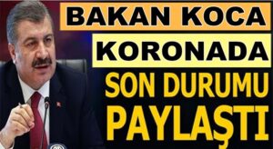 Bakan Fahrettin Koca 19 Ağustos Koronavirüs tablosunu açıkladı