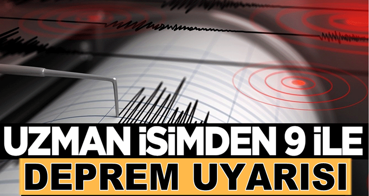  Deprem Uzmanı o isimden 9 ile deprem uyarısı geldi