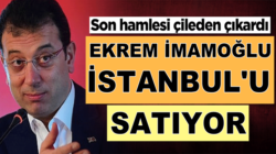 Ekrem İmamoğlu’nun İstanbul’da son hamlesi çileden çıkardı