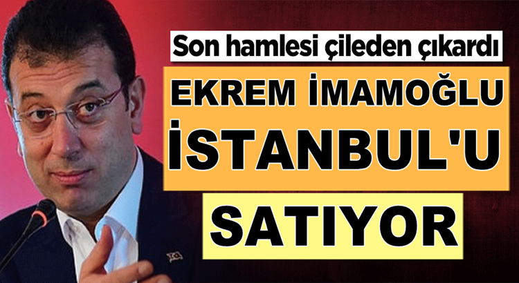  Ekrem İmamoğlu’nun İstanbul’da son hamlesi çileden çıkardı