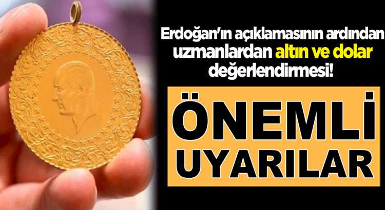  Erdoğan’ın açıklamasının sonra uzmanlar altın ve doları değerlendirdi