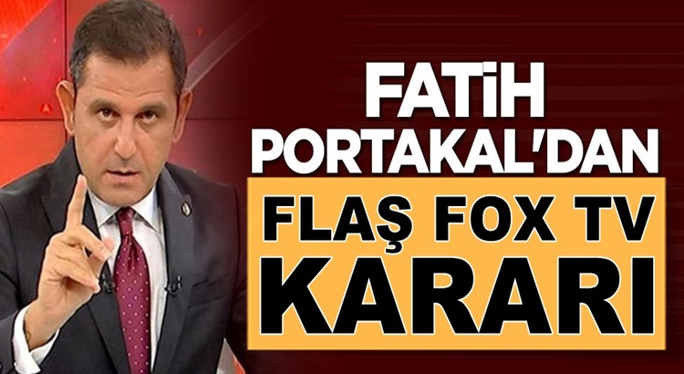  Fatih Portakal’dan Fox TV hakkında şok açıklama geldi