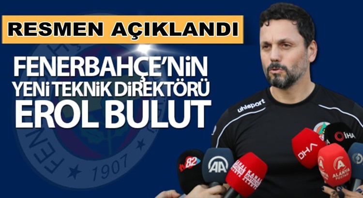  Fenerbahçe yeni teknik direktörü Erol Bulut’u resmen açıkladı