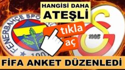 FIFA’dan Fenerbahçe ve Galatasaray anketi hangi taraftar daha ateşli