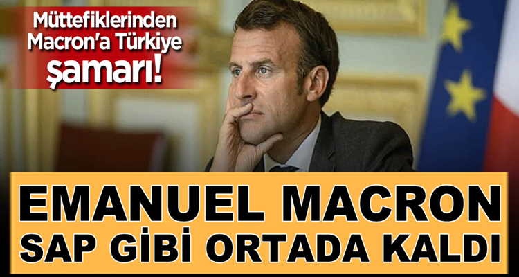  Fransa Lideri Emanuel Macron’a Müttefiklerinden Türkiye Şamarı