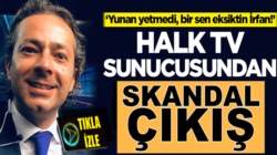 Halk TV sunucusu İrfan Değirmeci’den  skandal çıkış