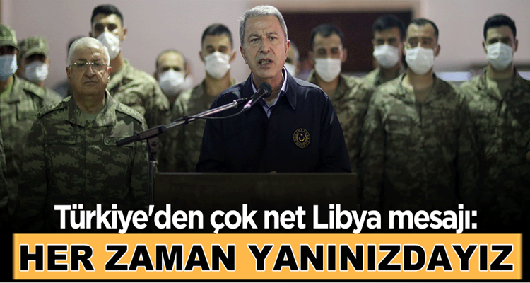  Hulusi Akar’dan kararlı Libya açıklaması: Daima yanınızdayız