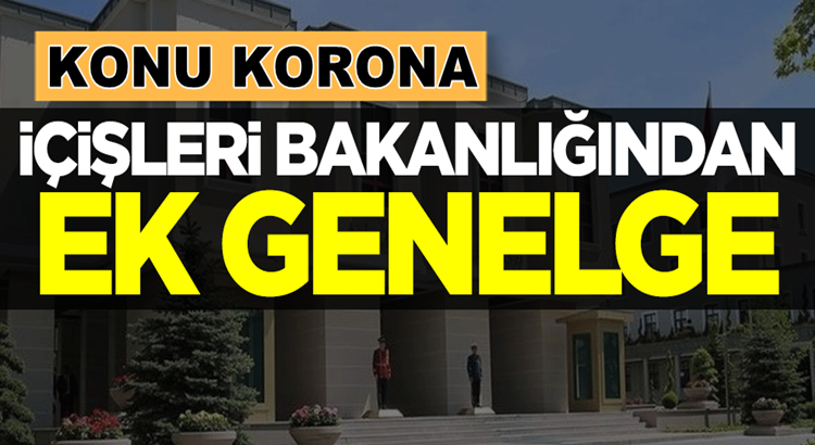  İçişleri Bakanlığından 81 ile ek genelge! Pilot il Kırıkkale