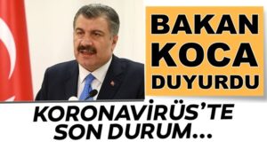 Koronavirüs 17 Ağustos rakamlarını Bakan Fahrettin Koca açıkladı